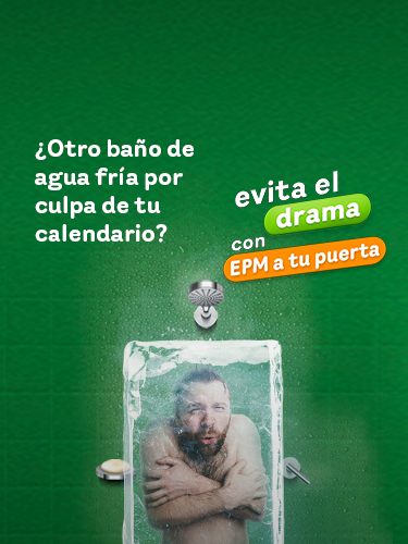 Banner  "Hombre temblando de frío en una ducha congelada, acompañado del texto: ¿Otro baño de agua fría por culpa de tu calendario? Evita el drama con EPM a tu puerta. Sobre un fondo verde." Banner  "Hombre temblando de frío en una ducha congelada, acompañado del texto: ¿Otro baño de agua fría por culpa de tu calendario? Evita el drama con EPM a tu puerta. Sobre un fondo verde."